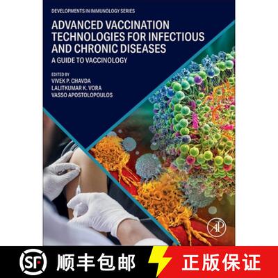 【3-4周达】Advanced Vaccination Technologies for Infectious and Chronic Diseases: A guide to Vaccinology [9780443185649]