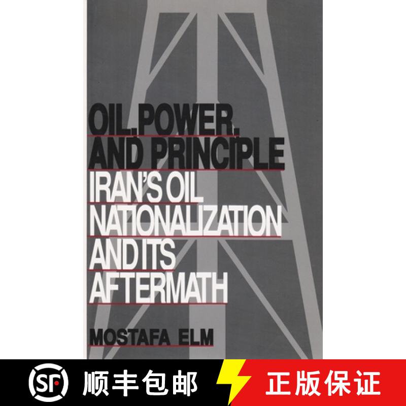 预订 Oil, Power, and Principle: Iran's Oil Nationalization and Its Aftermath (Revised) [9780815626428]