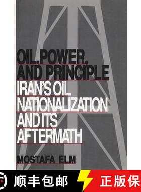 预订 Oil, Power, and Principle: Iran's Oil Nationalization and Its Aftermath (Revised) [9780815626428]