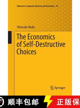 【3-4周达】The Economics of Self-Destructive Choices (Softcover reprint of the original 1st ed. 2016)... [9784431566946]