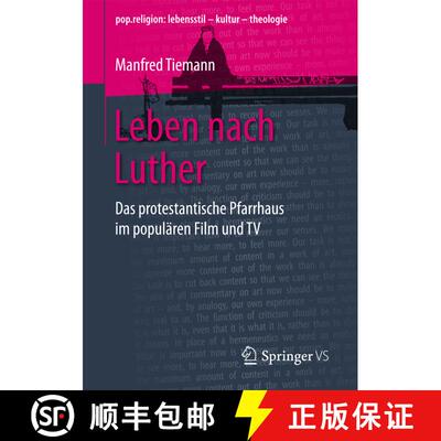 【3-4周达】Leben nach Luther : Das protestantische Pfarrhaus im populären Film und TV (1. Aufl. 2017... [9783658173081]