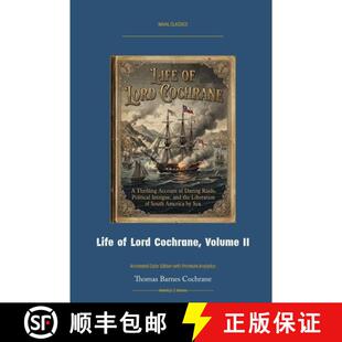 【3-4周达】Life of Lord Cochrane, Volume II: Annotated Color Edition with Premium Analytics [9781608885602]