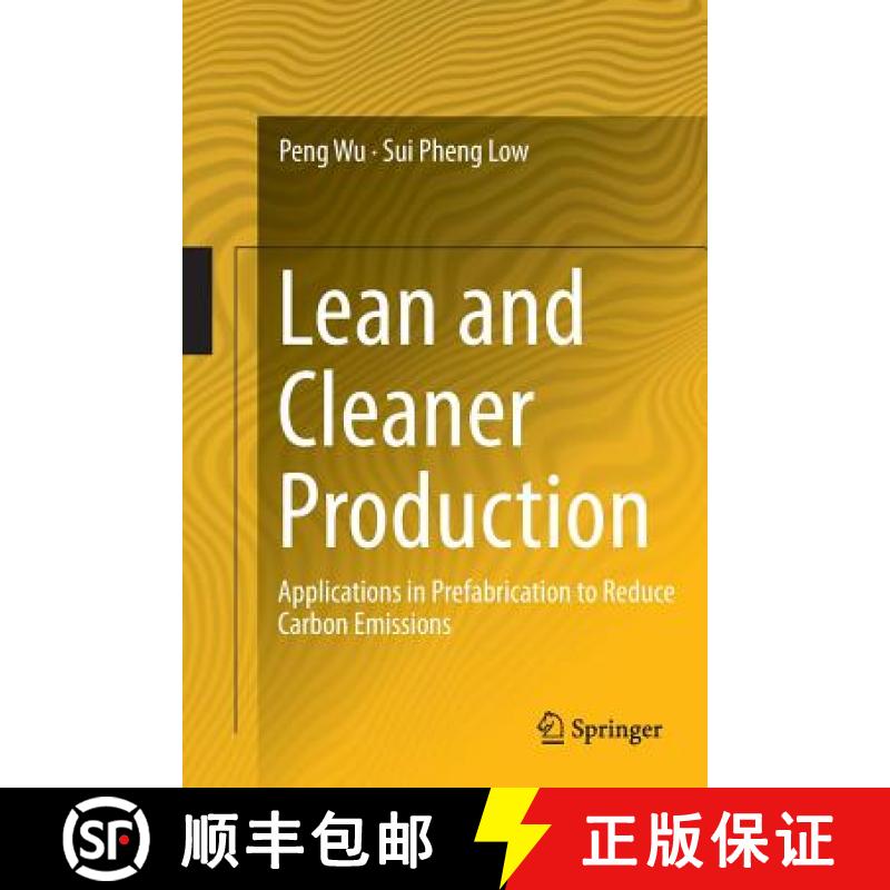 【3-4周达】Lean and Cleaner Production : Applications in Prefabrication to Reduce Carbon Emissions [9783662525234]
