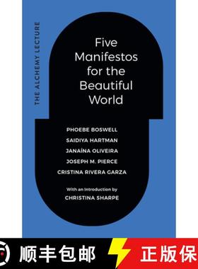 预订 Five Manifestos for the Beautiful World: The Alchemy Lecture [9781478028949]
