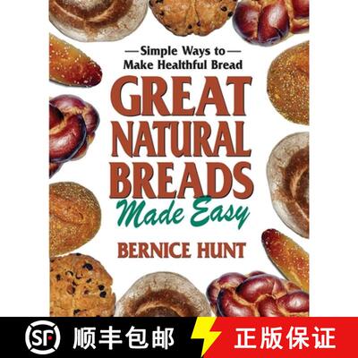 【3-4周达】Great Natural Breads Made Easy : Simple Ways to Make Healthful Bread [9780757002946]