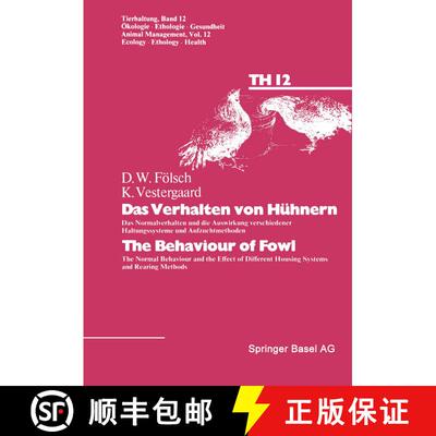 【3-4周达】Das Verhalten von Hühnern / The Behaviour of Fowl: Das Normalverhalten und die Auswirkung... [9783764312404]