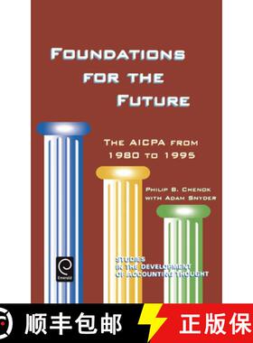 【3-4周达】Foundations for the Future: The AICPA from 1980 to 1995 [9780762306725]