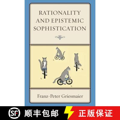 【3-4周达】精装 Rationality and Epistemic Sophistication [9780739178065]