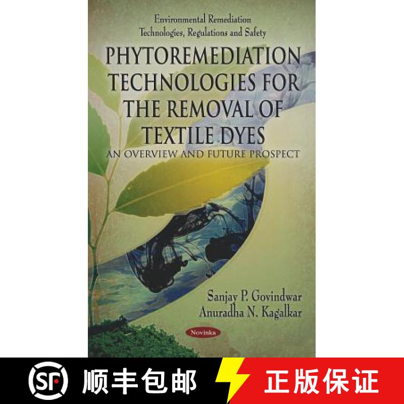 【3-4周达】Phytoremediation Technologies for the Removal of Textile Dyes: An Overview and Future Pros... [9781617617461]