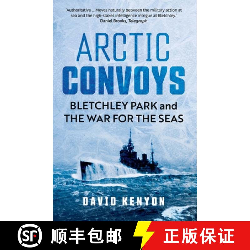 【2-3周达】Arctic Convoys: Bletchley Park and the War for the Seas [9780300279351]