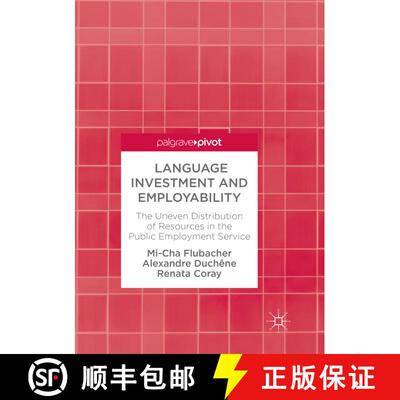 【3-4周达】Language Investment and Employability: The Uneven Distribution of Resources in the Public ... [9783319869490]