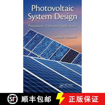 【3-4周达】精装 Photovoltaic System Design : Procedures, Tools and Applications [9781482259803]
