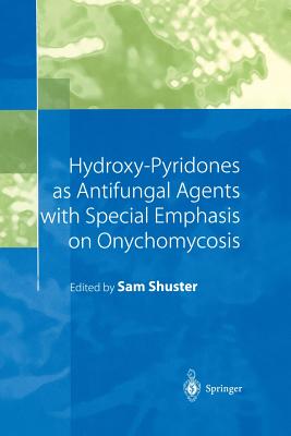 【4周达】Hydroxy-Pyridones as Antifungal Agents with Special Emphasis on Onychomycosis[9783540654940]