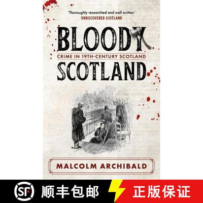 【3-4周达】Bloody Scotland : Crimes that shaped 19th-century Scotland [9781785308253]