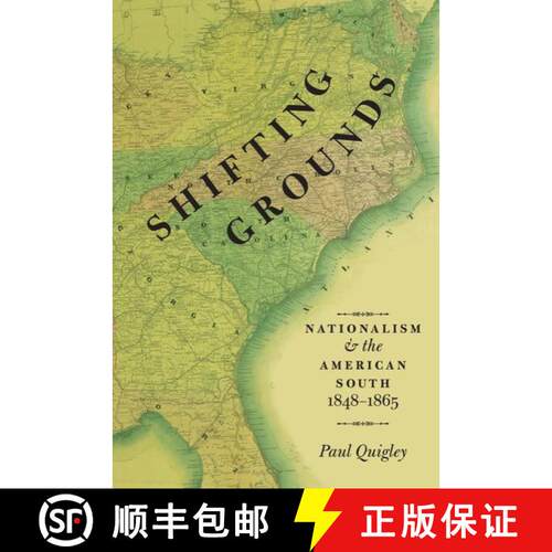 【3-4周达】Shifting Grounds: Nationalism and the American South, 1848-1865 [9780199376476]
