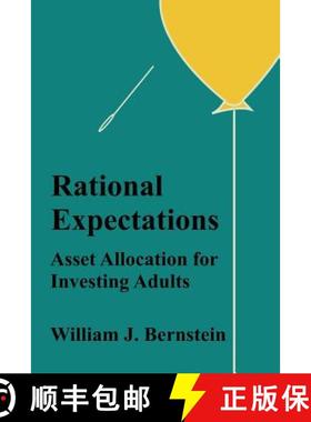 预订 Rational Expectations: Asset Allocation for Investing Adults (Investing for Adults) (Volume 4) [9780988780323]