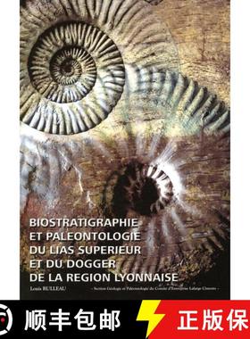 预订 Biostratigraphie Paléontologique du Lias Supérieur et du Dogger de la Région Lyonnaise [Palae... [9782956377061]