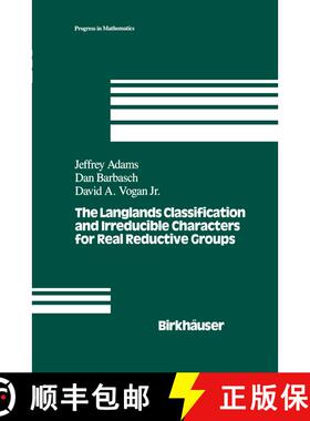 【3-4周达】The Langlands Classification and Irreducible Characters for Real Reductive Groups [9780817636340]