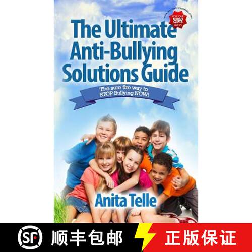 【3-4周达】The Ultimate Anti-Bullying Solutions Guide: The Sure Fire Way To Stop Bullying Now! [9781928155362]