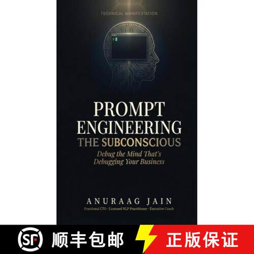 【3-4周达】精装 Prompt Engineering the Subconscious: Debug the Mind That's Debugging Your Business [9781067692629]