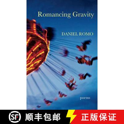 【3-4周达】Romancing Gravity: Poems [9780615809434]