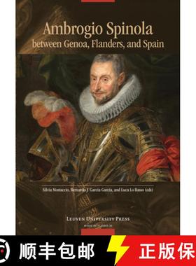 【3-4周达】Ambrogio Spinola Between Genoa, Flanders, and Spain [9789462703421]