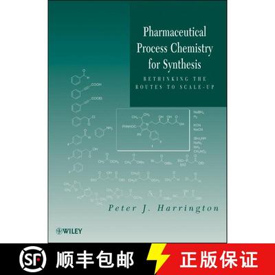 【3-4周达】Pharmaceutical Process Chemistry For Synthesis: Rethinking The Routes To Scale-Up [Wiley化... [9780470577554]