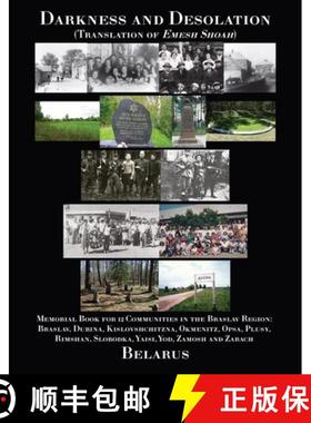 【3-4周达】Darkness and Desolation - Memorial Book for 12 Communities in the Braslav Region [9781954176201]