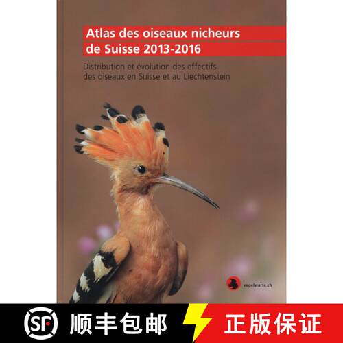 预订 精装 Atlas des Oiseaux Nicheurs de Suisse 2013-2016: Distribution et Évolution des Effectifs de... [9783859490109]