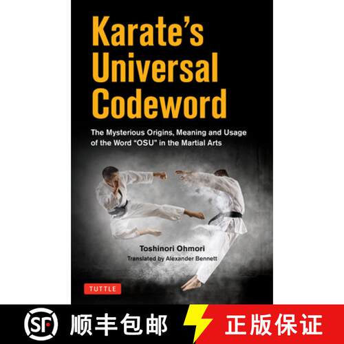 【3-4周达】Karate's Universal Codeword: The Mysterious Origins, Meaning and Usage of the word OSU in ... [9784805317655]