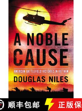 【3-4周达】A Noble Cause: American Battlefield Victories In Vietnam [9780425278345]
