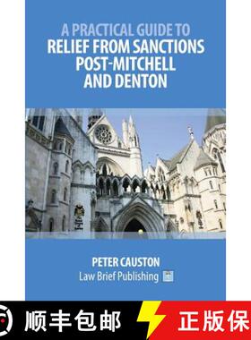 【3-4周达】Practical Guide to Striking Out and Relief from Sanctions Post-Mitchell and Denton [9781911035442]