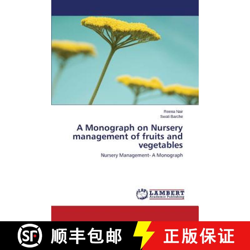 预订 A Monograph on Nursery Management of Fruits and Vegetables [9783848498895]