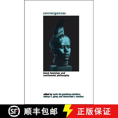 【3-4周达】Convergences: Black Feminism and Continental Philosophy [9781438432670]