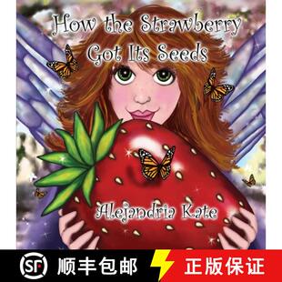 【3-4周达】How the Strawberry Got Its Seeds [9781735253619]