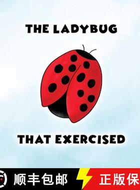 预订 The Ladybug That Exercised [9781956544619]