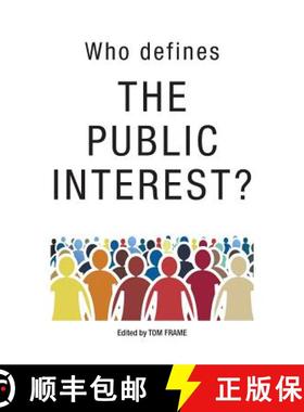【3-4周达】Who Defines the Public Interest? [9781925826234]