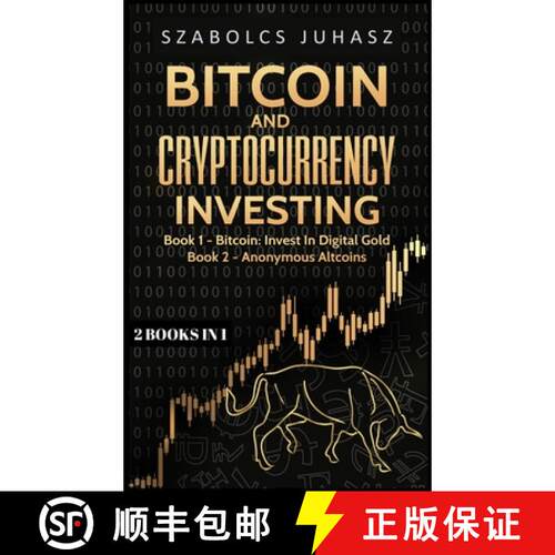 【3-4周达】精装 Bitcoin and Cryptocurrency Investing: Bitcoin: Invest In Digital Gold, Anonymous Altc... [9781839380907]