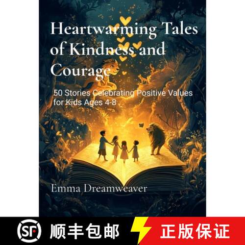 【3-4周达】Heartwarming Tales of Kindness and Courage: 50 Stories Celebrating Positive Values for Kid... [9798330434718]