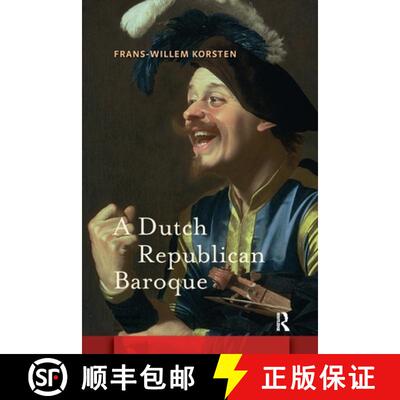 【3-4周达】A Dutch Republican Baroque: Theatricality, Dramatization, Moment and Event [9781041174936]