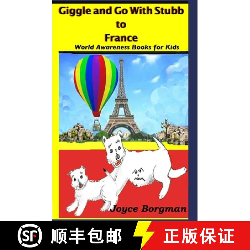 【3-4周达】Giggle and Go With Stubb to France: World Awareness Books for Kids [9780999709023]