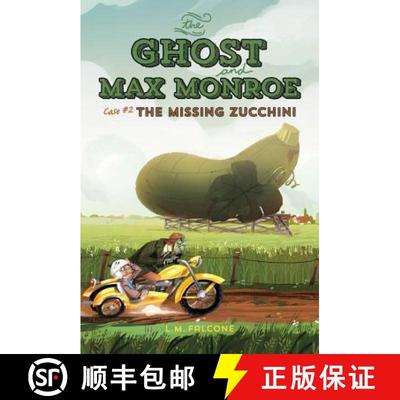 【3-4周达】The Ghost and Max Monroe, Case #2: The Missing Zucchini [9781771380188]