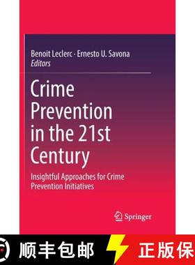 【3-4周达】Crime Prevention in the 21st Century : Insightful Approaches for Crime Prevention Initiatives [9783319802183]