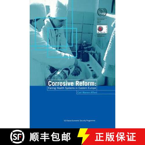 【3-4周达】Corrosive reform: Failing health systems in Eastern Europe [9789221137054]