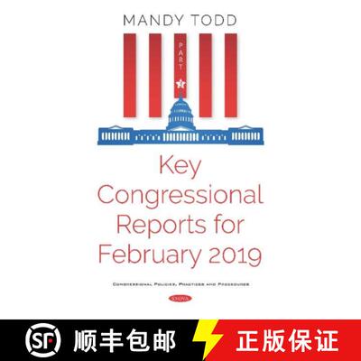 【3-4周达】精装 Key Congressional Reports for February 2019 -- Part III [9781536159974]