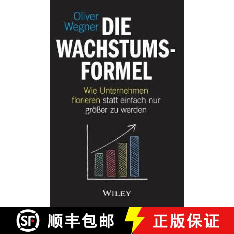 【3-4周达】Die Wachstumsformel - Wie Unternehmen florieren statt einfach nur groe er zu werden: Wie U... [9783527509232]
