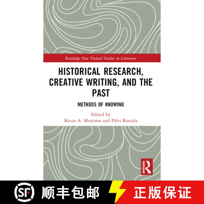 【3-4周达】Historical Research, Creative Writing, and the Past: Methods of Knowing [9781032180915]