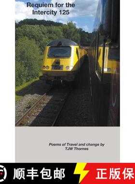 【3-4周达】Requiem for the Intercity 125: Poems of Travel and Change [9781787233645]