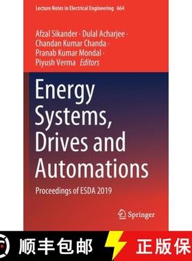 【3-4周达】Energy Systems, Drives and Automations : Proceedings of ESDA 2019 [9789811550881]