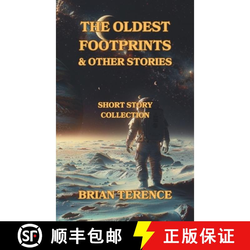 预订 The Oldest Footprints And Other Stories: Science Fiction Short Story Collection; Humour; Post-Ap... [9781068359071]